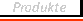 Produkte